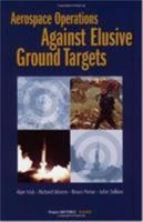 Aerospace Operations Against Elusive Ground Targets 0833030515 Book Cover