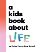 A Kids Book about Life 0241830516 Book Cover
