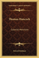 Thomas Hancock: Colonial Merchant 143255994X Book Cover