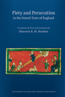 Piety and Persecution in the French Texts of England 0866984682 Book Cover