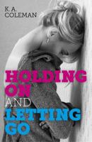 Holding On and Letting Go 1782795774 Book Cover