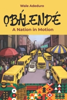 Obalende: A Nation in Motion 9787992893 Book Cover