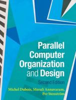 Parallel Computer Organization and Design 1009447599 Book Cover