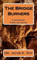 The Bridge Burners 1450570615 Book Cover