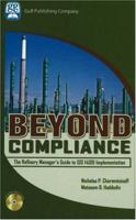 Beyond Compliance: The Refinery Manager's Guide to ISO 14001 Implementation 0976511398 Book Cover