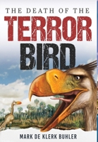 Death of Terror Bird 1967776350 Book Cover