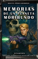 Memorias de Un Planeta Moribundo B0GRGQXMS7 Book Cover