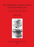 The Distribution of Bronze Drums in Early Southeast Asia 1407303961 Book Cover