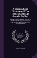 A Compendious Dictionary of French Language 117471297X Book Cover