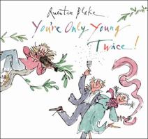 You're Only Young Twice 1842708562 Book Cover