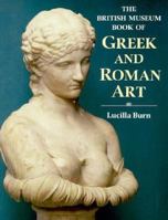 The British Museum Book of Greek and Roman Art 0714112976 Book Cover