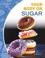 Your Body on Sugar 1532118872 Book Cover