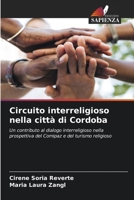 Circuito interreligioso nella città di Cordoba: Un contributo al dialogo interreligioso nella prospettiva del Comipaz e del turismo religioso 6205981033 Book Cover