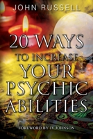 20 Ways to Increase Your Psychic Abilities 1977255272 Book Cover