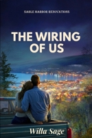 The Wiring of Us: A Single Dad Contemporary Romance (SABLE HARBOR RENOVATIONS) B0GPN78QWW Book Cover