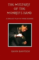 THE MYSTERY OF THE MONKEY'S HAND, A One-Act Play in Three Scenes: Based on a Short Story by W. W. Jacobs B0DRZ173ZG Book Cover