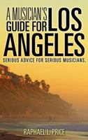 A Musician's Guide for Los Angeles 161379701X Book Cover
