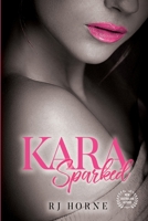 Kara Sparked 1922444685 Book Cover