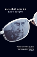 Pinochet and Me: A Chilean Anti-Memoir 1859843603 Book Cover