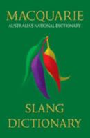 Macquarie Book of Slang: Australian Slang in the Noughties 1876429186 Book Cover