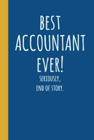 Best Accountant Ever: Blank Lined Journal Notebook for Writing Notes, Lists, Ideas, and More Stylish Cover Design in Blue with Funny Quote 1706115628 Book Cover