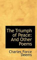 The Triumph Of Peace: And Other Poems 1165139634 Book Cover