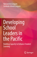 Developing School Leaders in the Pacific: Building Capacity to Enhance Student Learning 9819949912 Book Cover