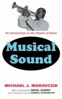 Musical Sound: An Introduction to the Physics of Music 0913729396 Book Cover