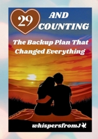 29 and Counting: The Backup Plan That Changed Everything 1326095684 Book Cover