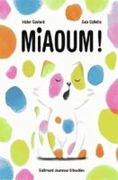 Miaoum ! (Hors Série Giboulées, 210481) (French Edition) 2075108943 Book Cover