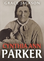 Cynthia Ann Parker B0CRY5C6K6 Book Cover