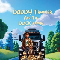 Daddy Trucker and the Duck Family B0CQVNP5Z5 Book Cover