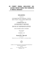 Do current federal regulations adequately protect people who participate in medical research? B085K85NYN Book Cover