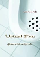 Urinal Fun 1326877828 Book Cover