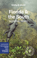 Lonely Planet Florida & the South's National Parks 1 1838696091 Book Cover