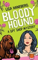 Bloody Hound: A Spy Shop Mystery #4 B0BGNHH32P Book Cover
