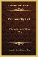 Mrs. Armytage V2: Or Female Domination 1166991652 Book Cover