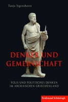 Denker Und Gemeinschaft: Polis Und Politisches Denken Im Archaischen Griechenland 3506778919 Book Cover