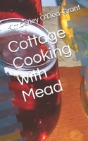 Cottage Cooking with Mead 1520301294 Book Cover