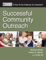 Successful Community Outreach: A How-To-Do-It Manual for Librarians 1555707726 Book Cover