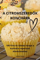 A CitromszeredOk Konchára (Hungarian Edition) 1836110057 Book Cover