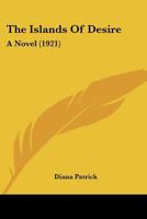The Islands of Desire: A Novel 0469352884 Book Cover