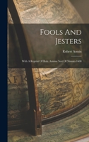 Fools And Jesters: With A Reprint Of Rob. Armins Nest Of Ninnies 1608 1017852073 Book Cover
