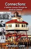 Connections: A Lifetime Journey Through the World of Celebrity 1629331775 Book Cover