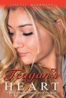 Teagan's Heart: Experiencing the Fierce Love of the King 1664255842 Book Cover