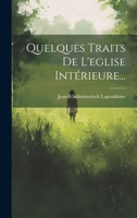 Quelques Traits de l'Eglise Int�rieure... 1019516836 Book Cover