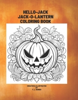 Hello-Jack Jack-O-Lantern Coloring Book B0CJXCP9N8 Book Cover