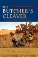 The Butcher's Cleaver: (A Tale of the Confederate Secret Services.) 0595474764 Book Cover