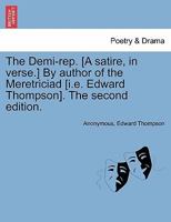 The demi-rep. By author of the Meretriciad. The second edition. 1241023557 Book Cover