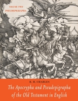 The Apocrypha and Pseudepigrapha of the Old Testament, Vol 2: Pseudepigrapha 101542516X Book Cover